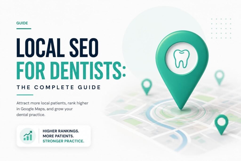 local SEO for dentists complete 2026 guide to ranking on Google Maps